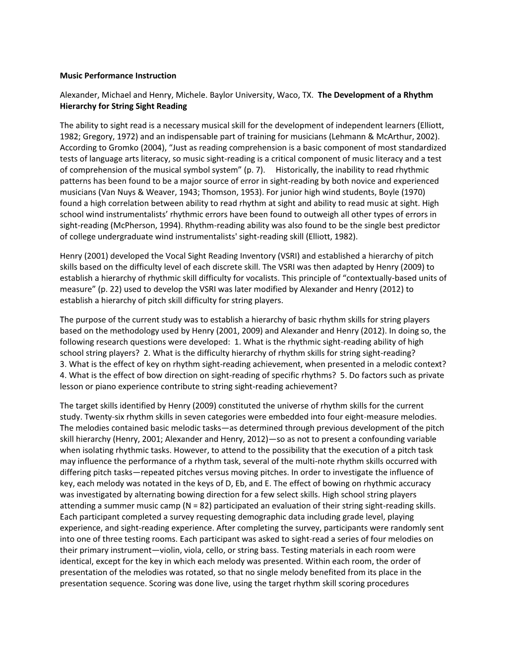Music Performance Instruction Alexander, Michael and Henry, Michele. Baylor University, Waco, TX. the Development of a Rhythm H