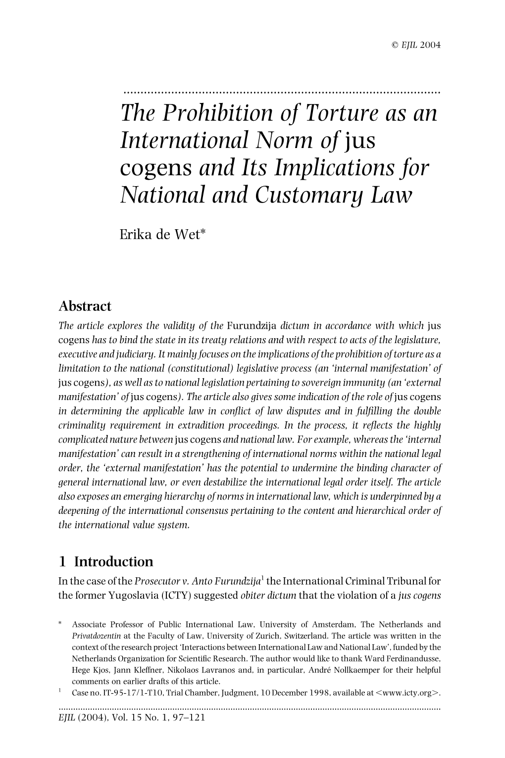 The Prohibition of Torture As an International Norm of Jus Cogens and Its Implications for National and Customary Law