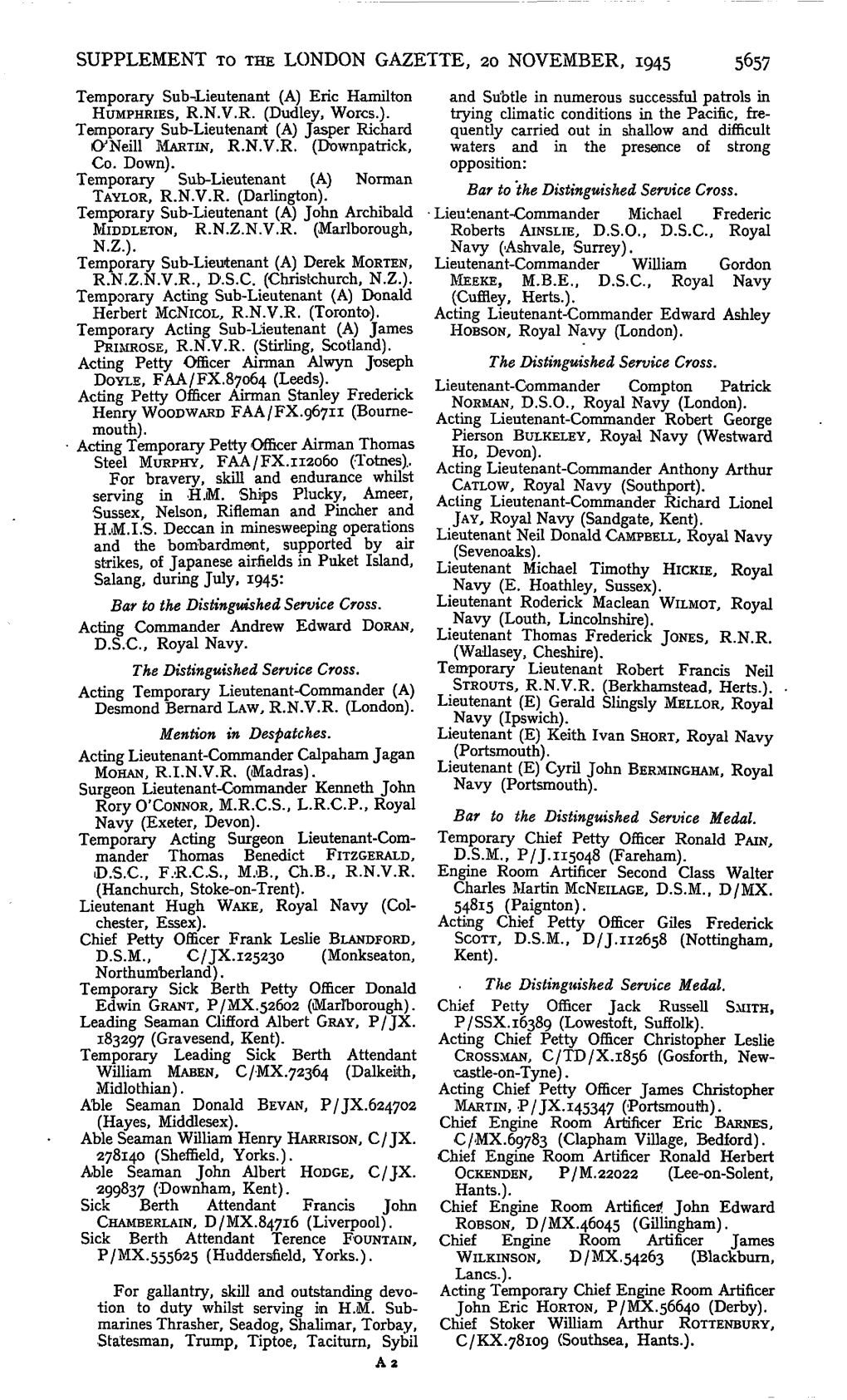 SUPPLEMENT to the LONDON GAZETTE, 20 NOVEMBER, 1945 5657 Temporary Sub-Lieutenant (A) Eric Hamilton and Subtle in Numerous Successful Patrols in HUMPHRIES, R.N.V.R