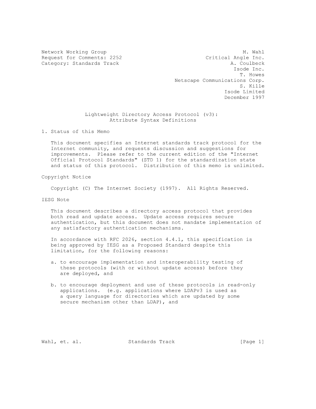 Network Working Group M. Wahl Request for Comments: 2252 Critical Angle Inc. Category: Standards Track A. Coulbeck Isode Inc