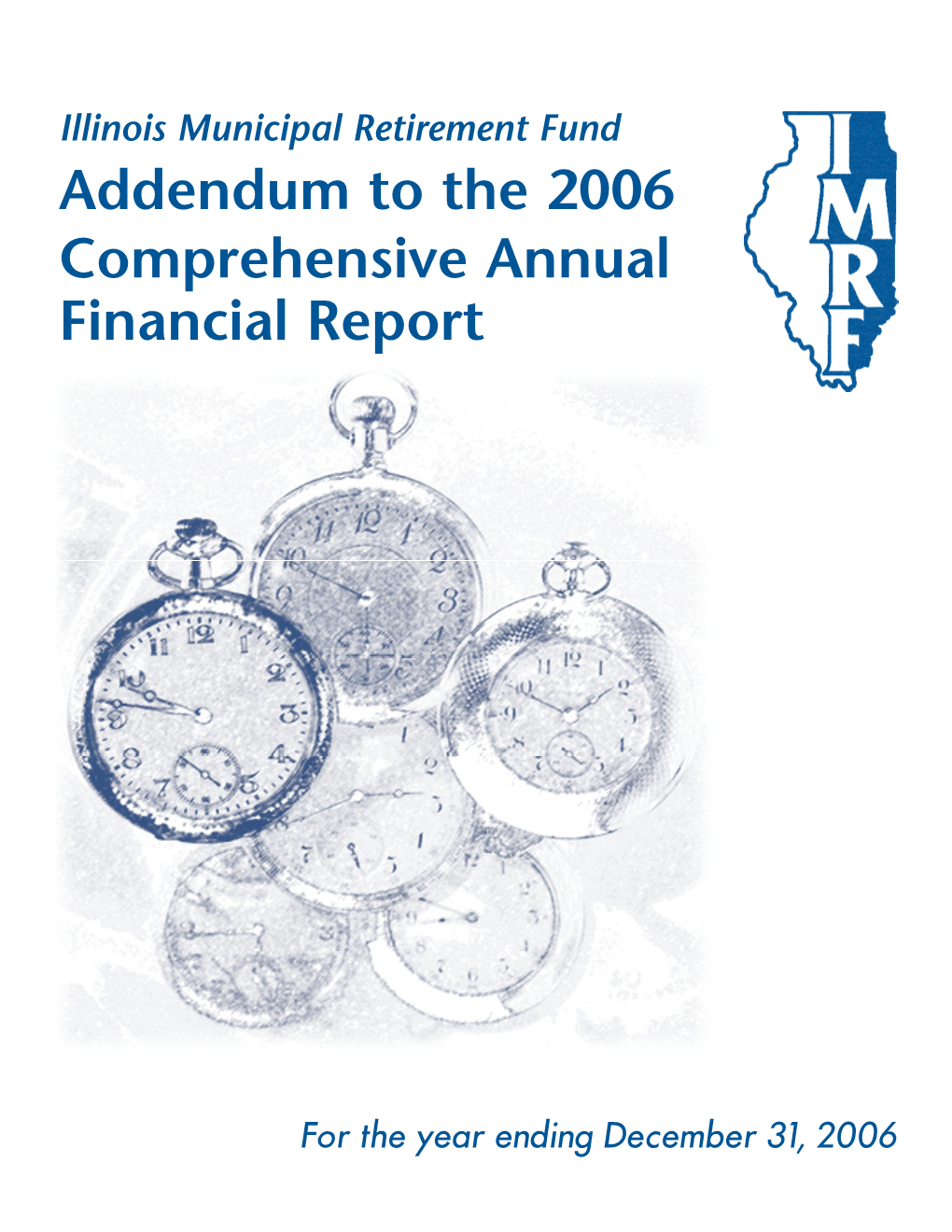 2006 IMRF Addendum to the Comprehensive Annual Financial