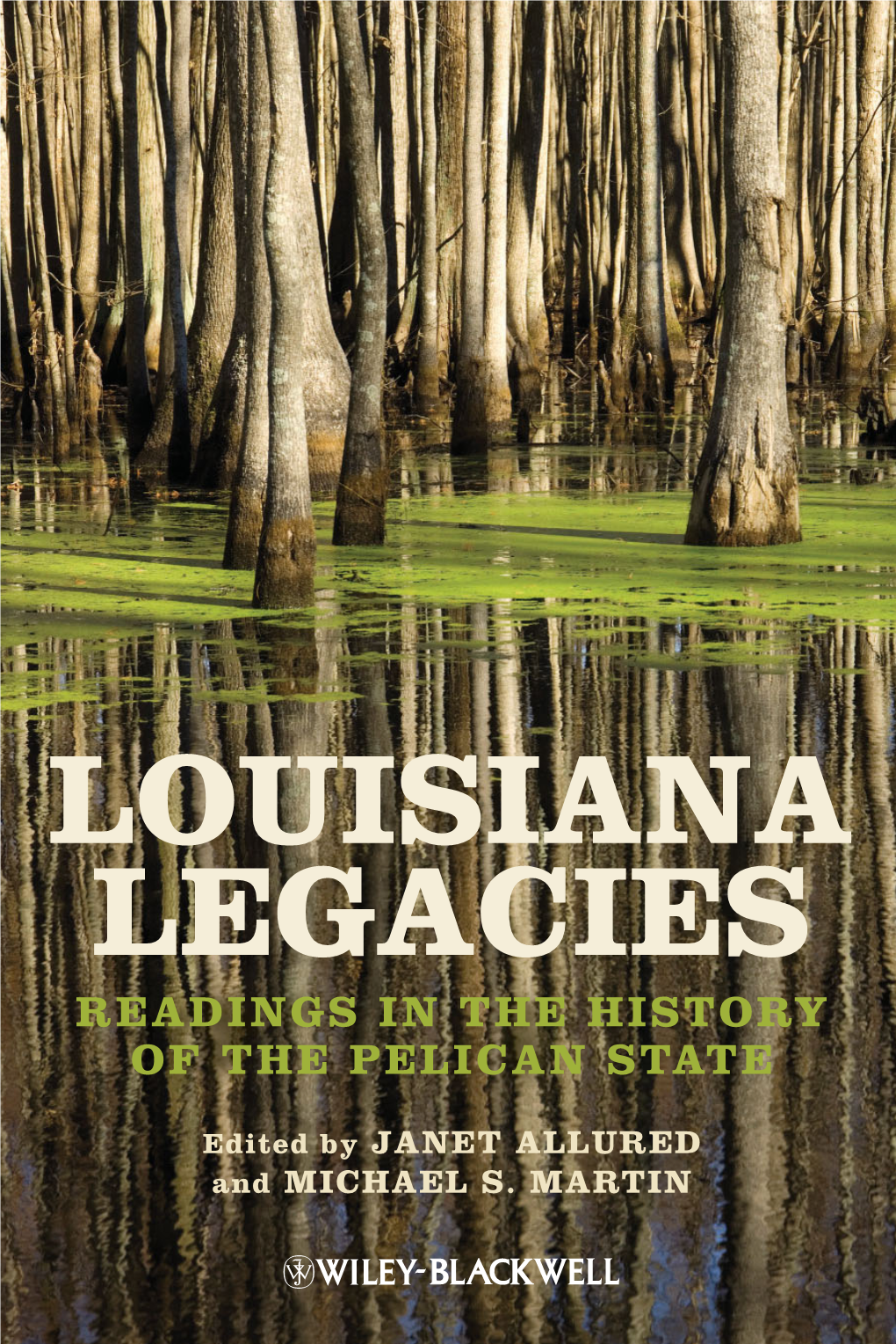 Louisiana Legacies Readings in the History of the Pelican State