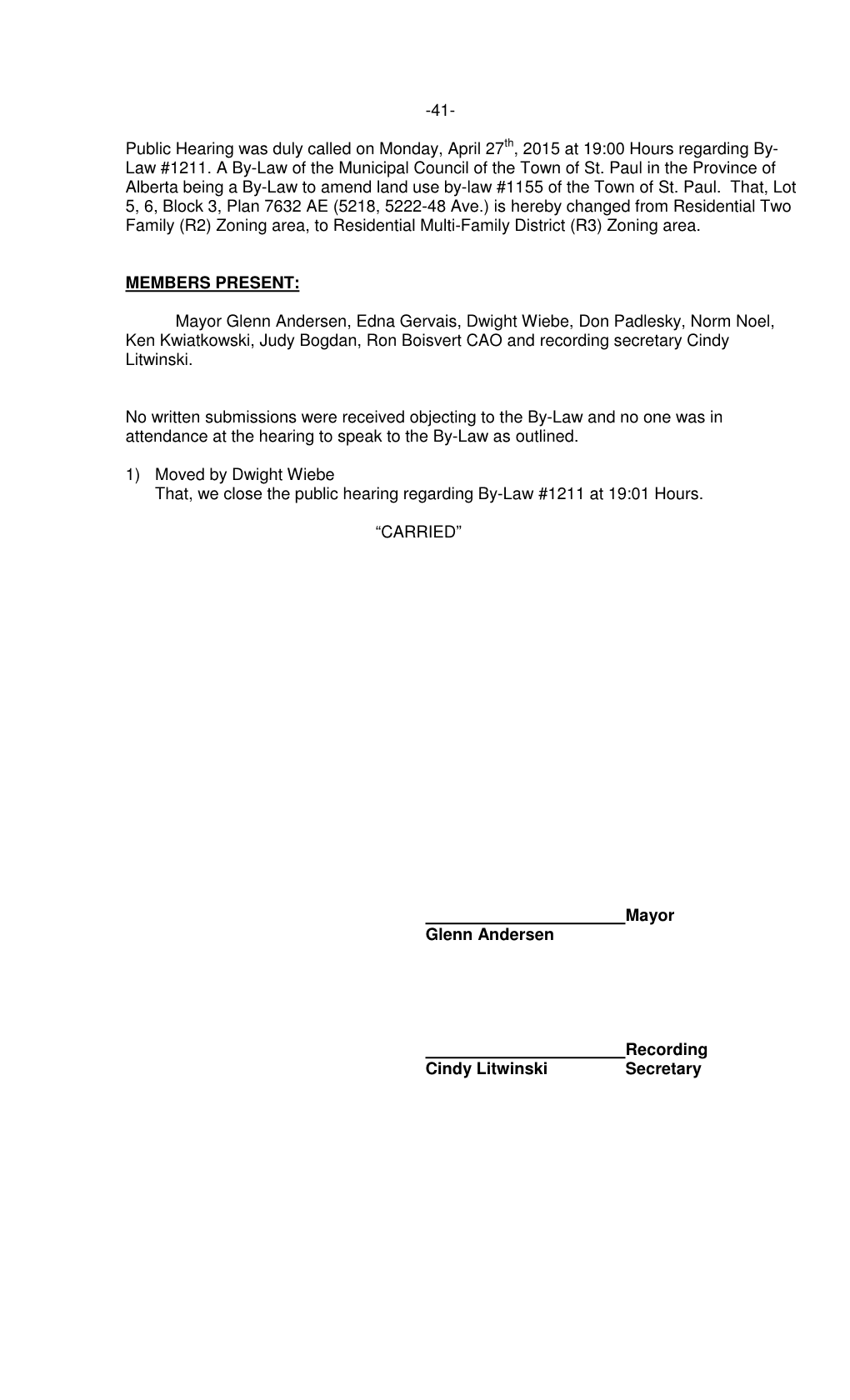 41- Public Hearing Was Duly Called on Monday, April 27Th, 2015 at 19:00 Hours Regarding By