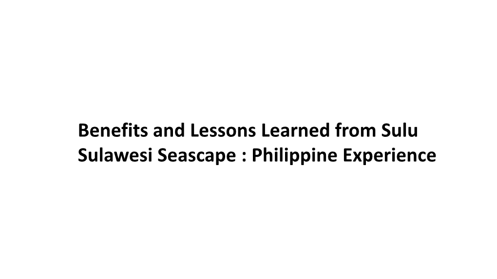 Benefits and Lessons Learned from Sulu Sulawesi Seascape