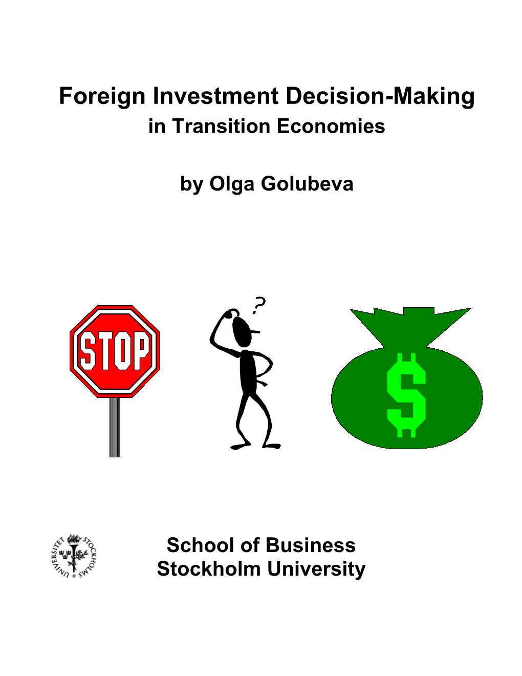 FOREIGN INVESTMENT DECISION-MAKING in TRANSITION ECONOMIES by OLGA GOLUBEVA