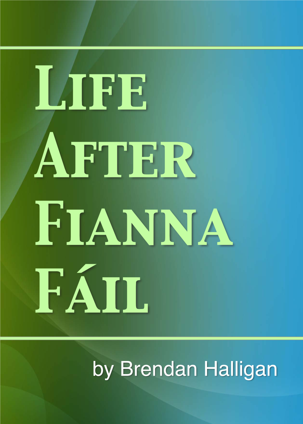 Life After Fianna Fáil
