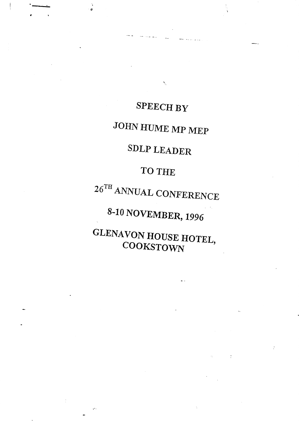 Address by John Hume MP, MEP, Then Leader of the SDLP, to the 26Th Annual Conference of the SDLP, Glenavon House Hotel, Cookstow