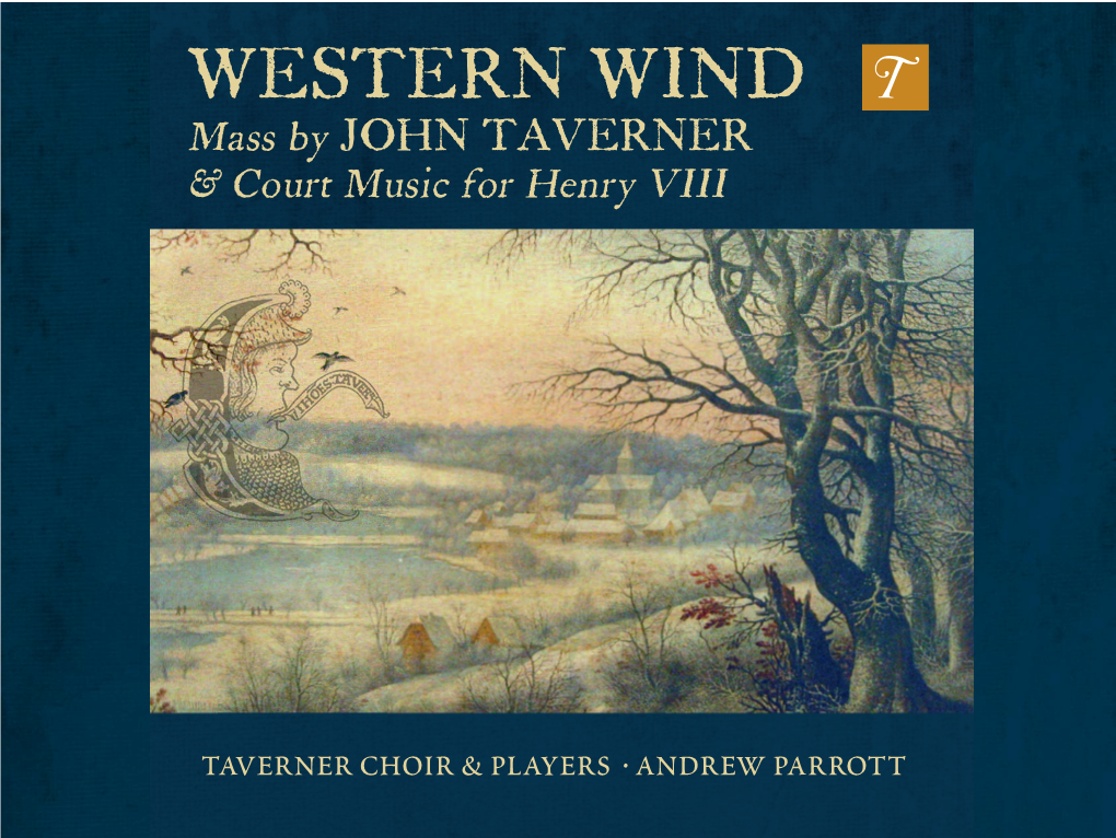 WESTERN WIND Mass by JOHN TAVERNER & Court Music for Henry VIII