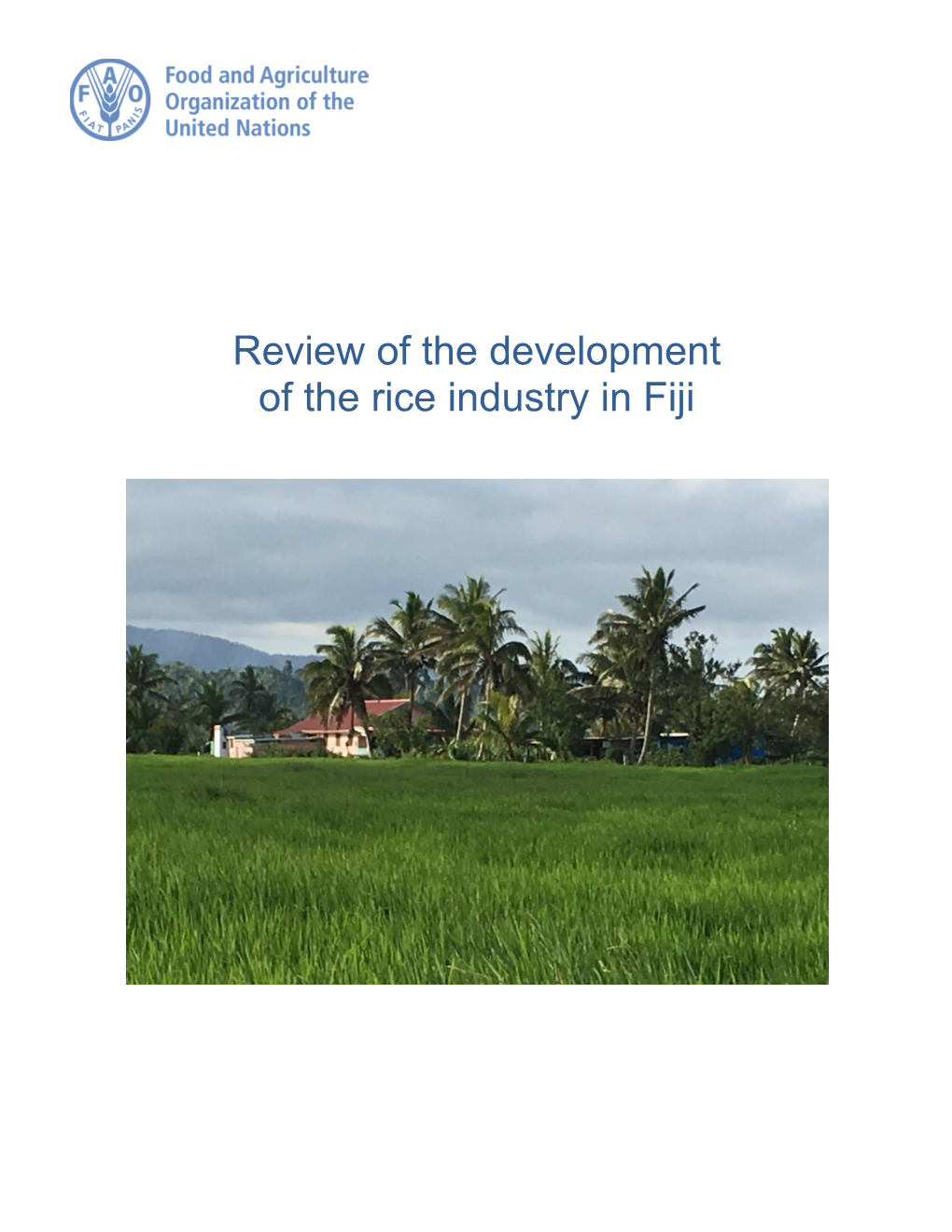 Review of the Development of the Rice Industry in Fiji Review of the Development of the Rice Industry in Fiji