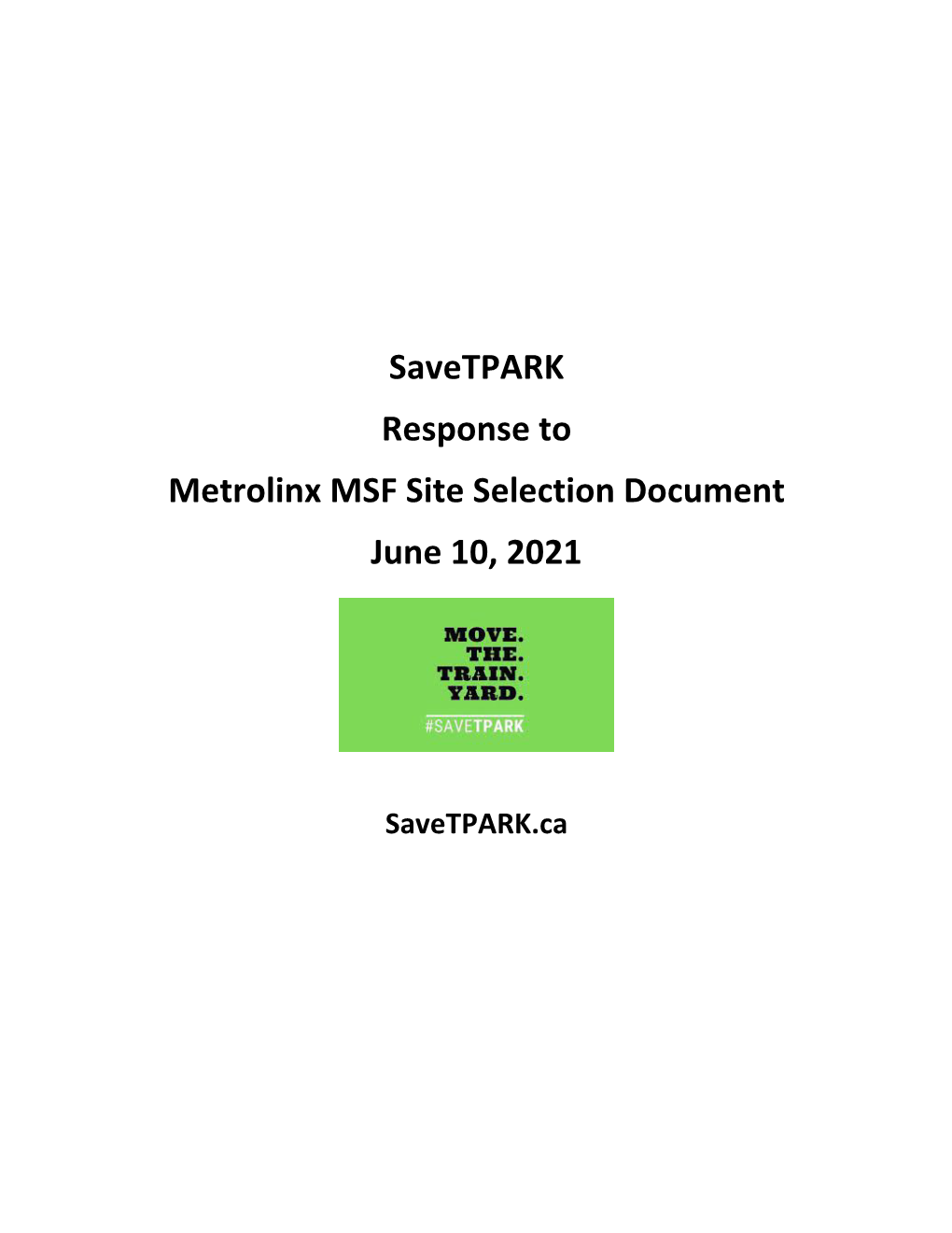 Savetpark Response to Metrolinx MSF Site Selection Document June 10, 2021