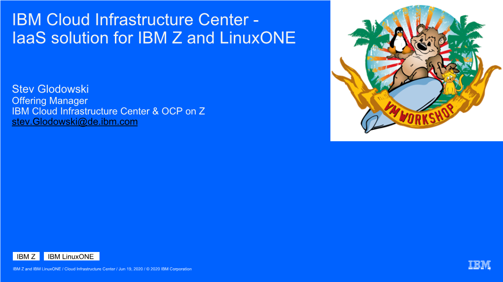 IBM Cloud Infrastructure Center - Iaas Solution for IBM Z and Linuxone