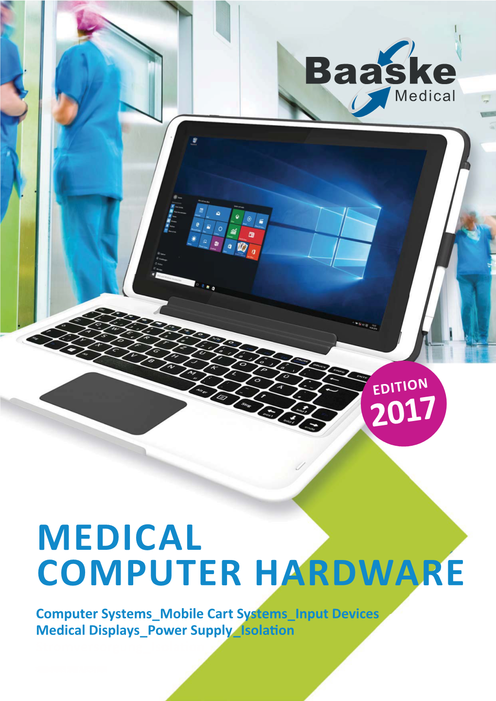 MEDICAL COMPUTER HARDWARE Computer Systems Mobile Cart Systems Input Devices Medical Displays Power Supply Isola� on Stromversorgung Isola� On