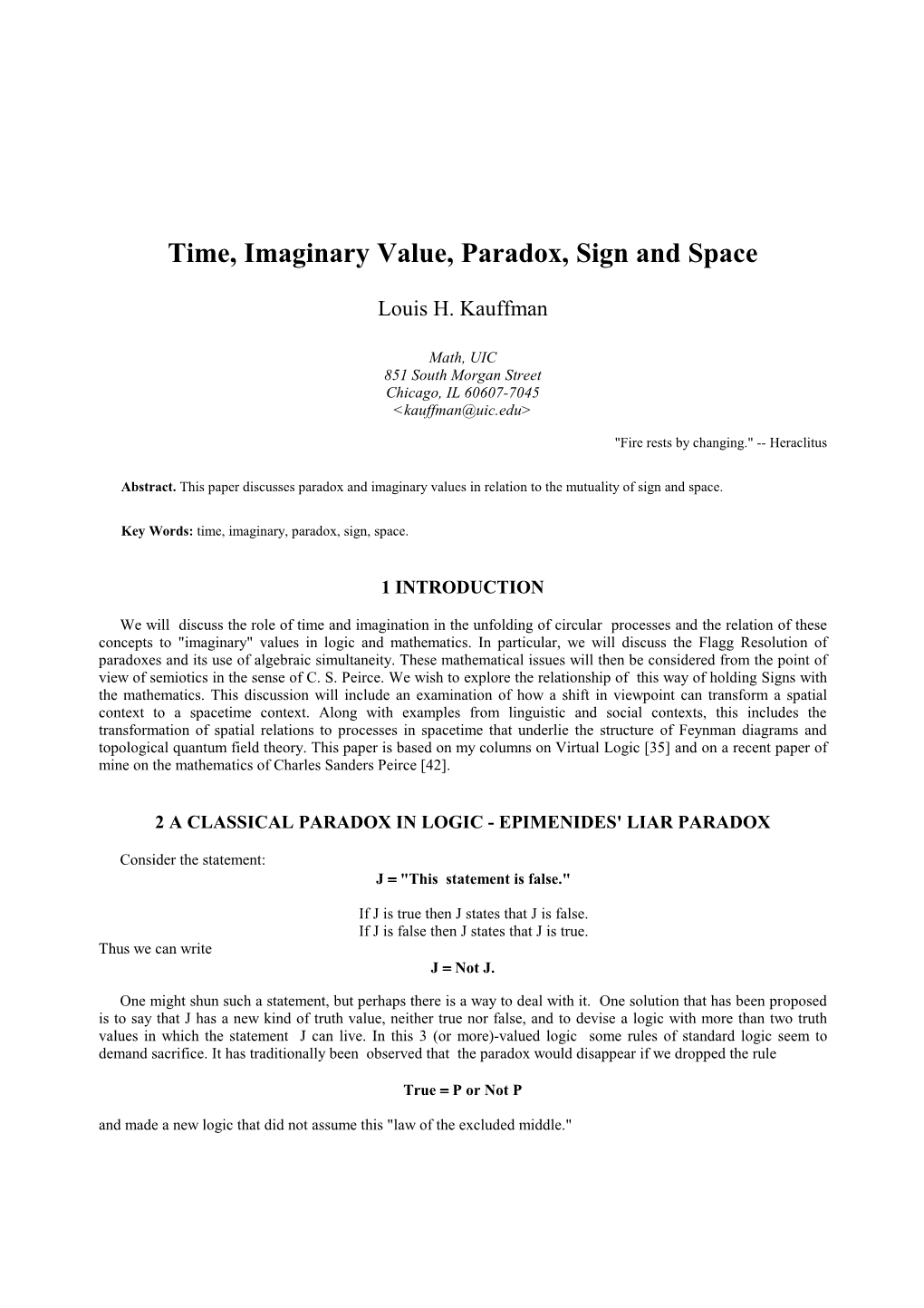 Louis H. Kauffman's Time, Imaginary Value, Paradox, Sign and Space