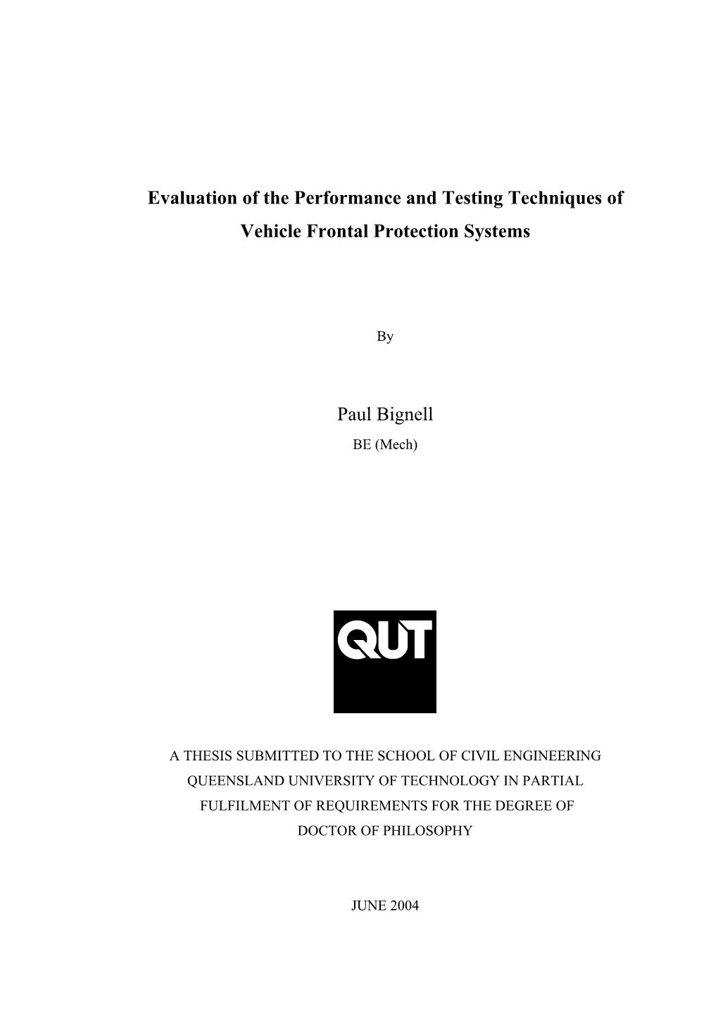 Evaluation of the Performance and Testing Techniques of Vehicle Frontal Protection Systems Paul Bignell