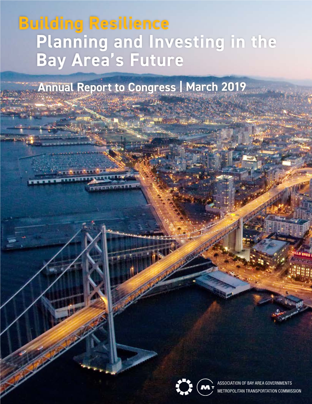 Building Resilience Planning and Investing in the Bay Area's Future