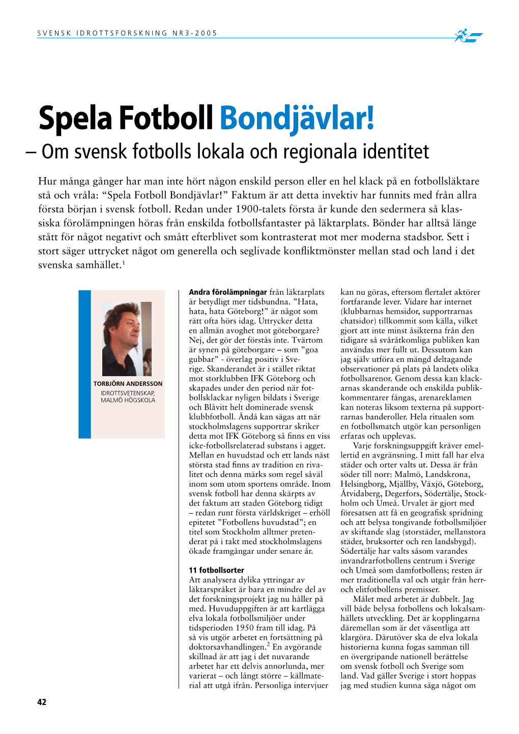 Spela Fotboll Bondjävlar! – Om Svensk Fotbolls Lokala Och Regionala Identitet