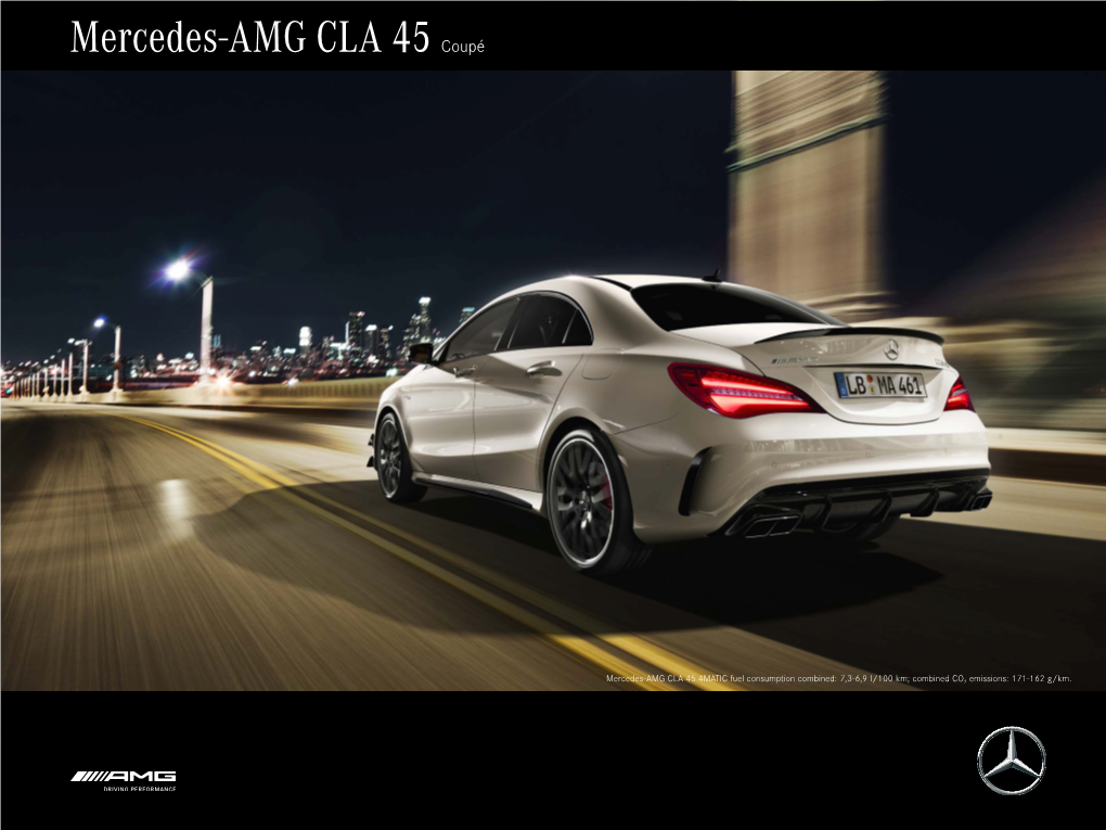 Mercedes-AMG CLA 45 4MATIC Fuel Consumption Combined: 7,3-6,9 L/100 Km; Combined CO2 Emissions: 171-162 G/Km