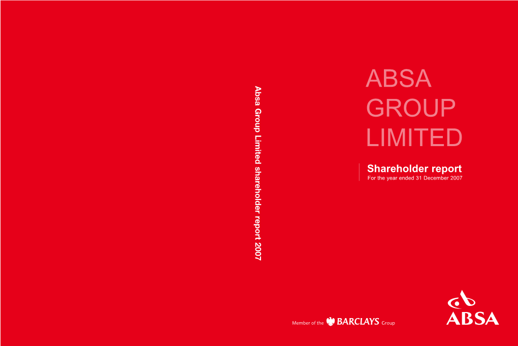 Absa Group Limited Shareholder Report 2007 ABSA GROUP LIMITED