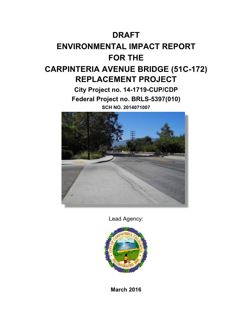 DRAFT ENVIRONMENTAL IMPACT REPORT for the CARPINTERIA AVENUE BRIDGE (51C-172) REPLACEMENT PROJECT City Project No