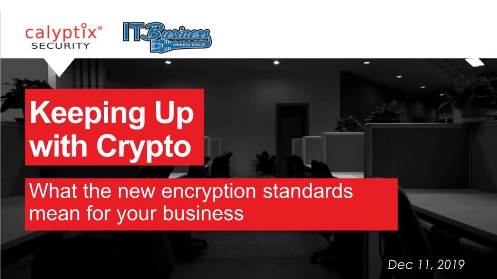 Keeping up with Crypto What the New Encryption Standards Mean for Your Business