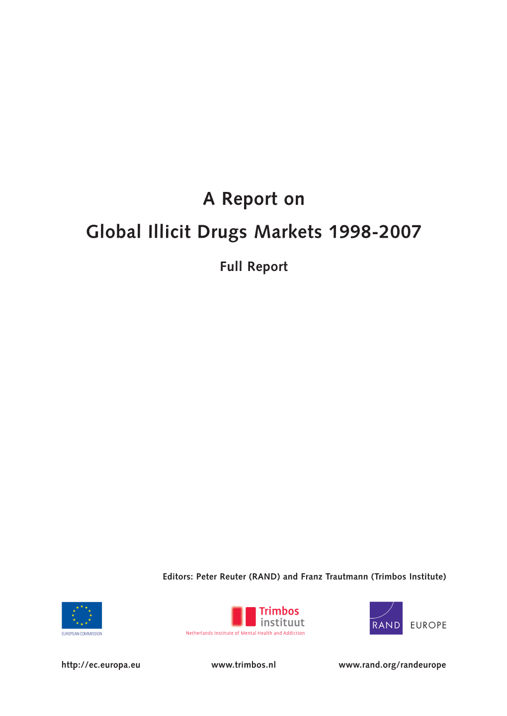 A Report on Global Illicit Drugs Markets 1998-2007