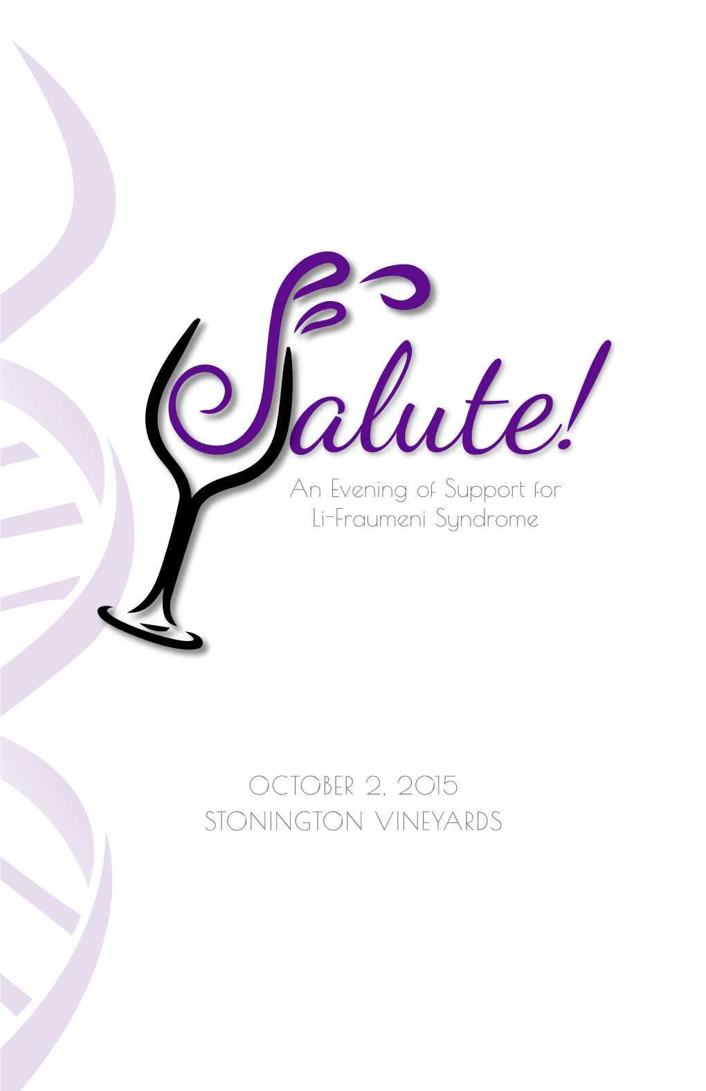 OCTOBER 2, 2015 STONINGTON VINEYARDS What Is Li-Fraumeni Syndrome?