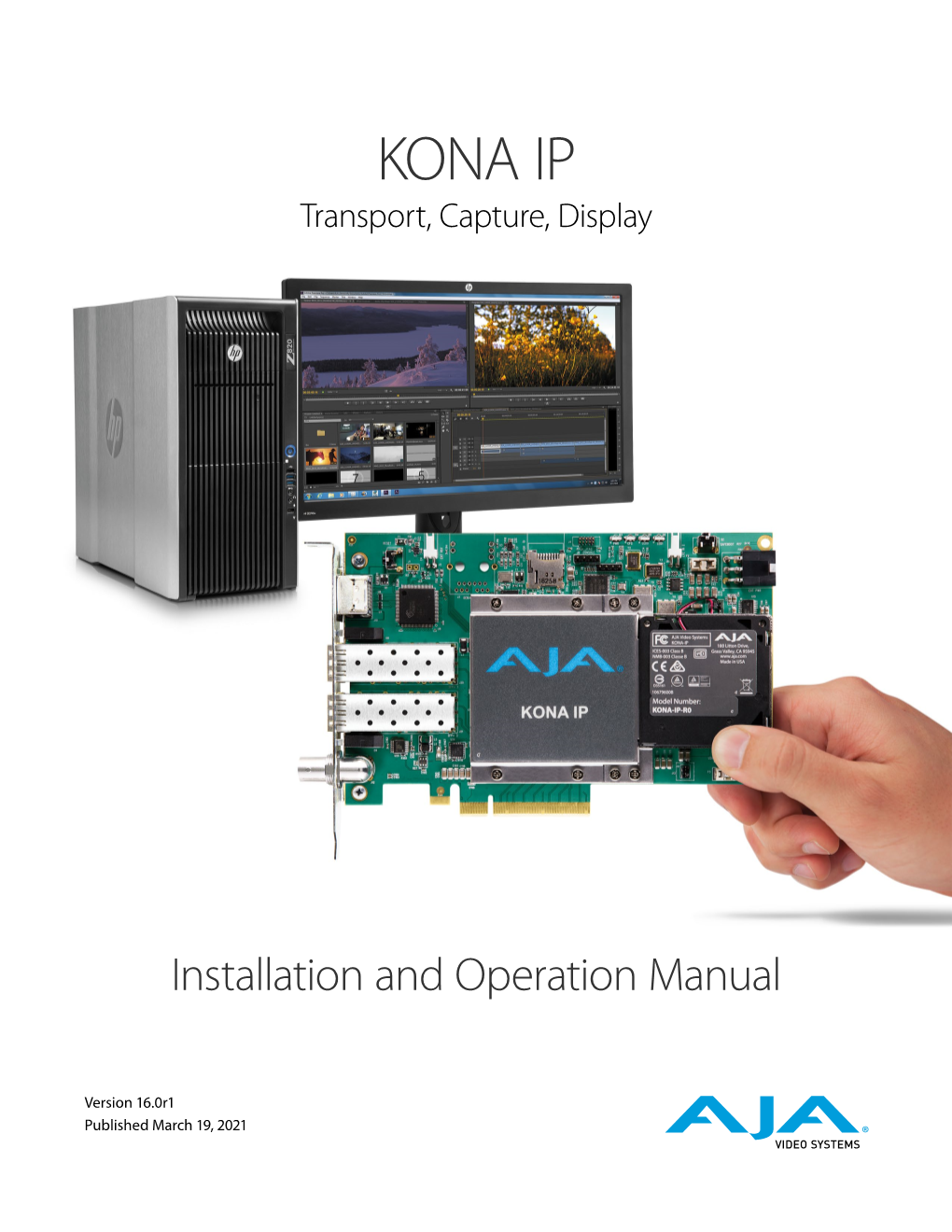 KONA IP Transport, Capture, Display