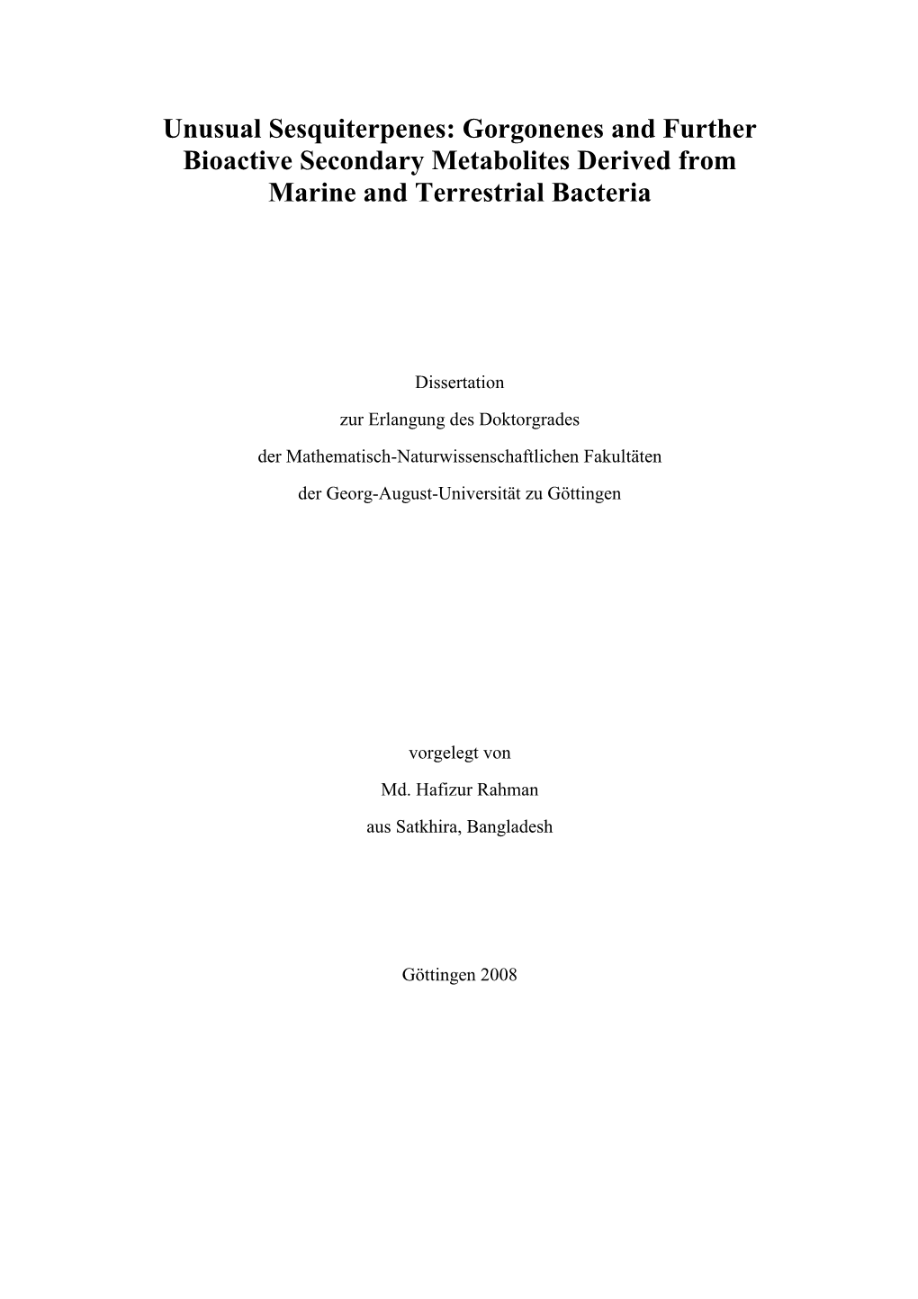 Gorgonenes and Further Bioactive Secondary Metabolites Derived from Marine and Terrestrial Bacteria