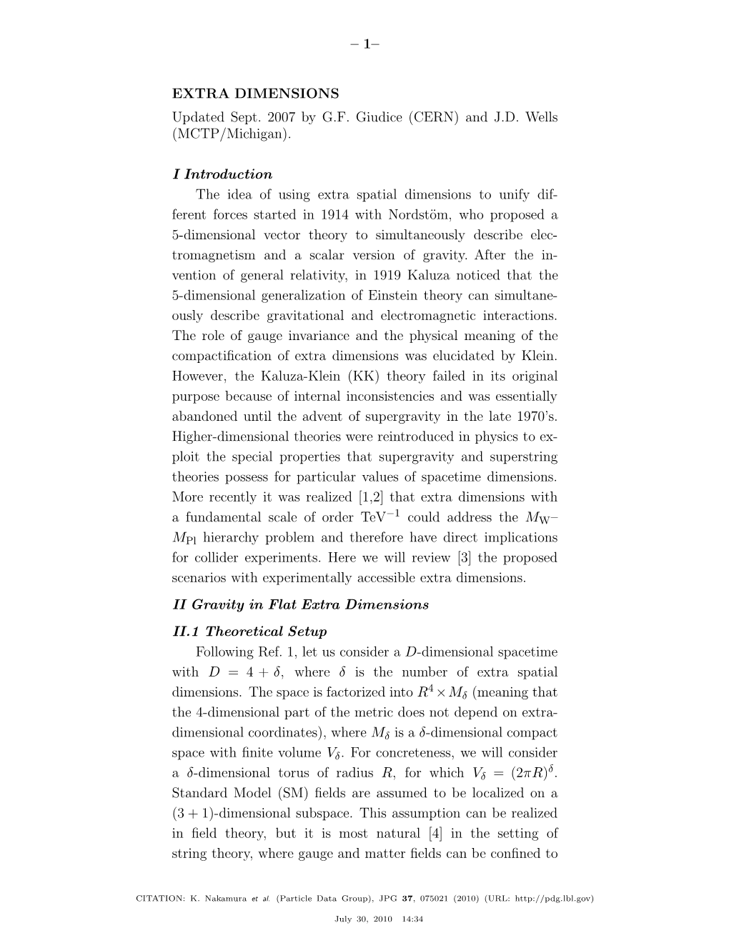 – 1– EXTRA DIMENSIONS Updated Sept. 2007 by G.F. Giudice (CERN) and J.D. Wells (MCTP/Michigan). I Introduction the Idea of U