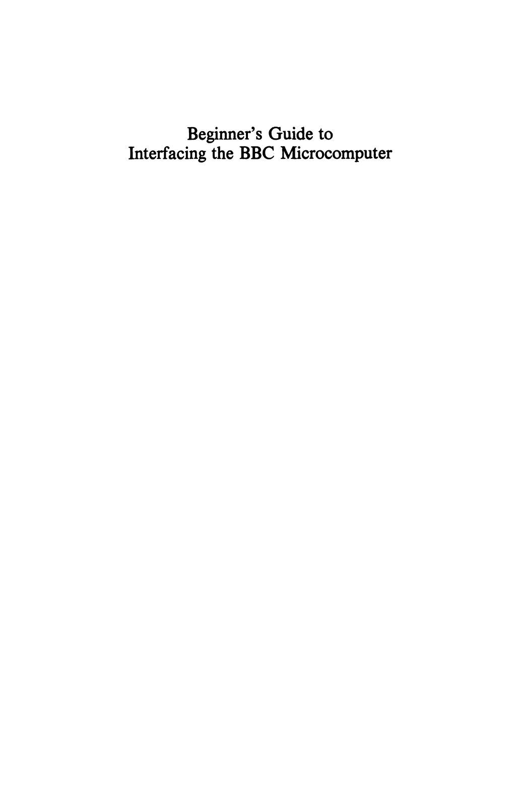 Beginner's Guide to Interfacing the BBC Microcomputer Macmillan Microcomputer Books