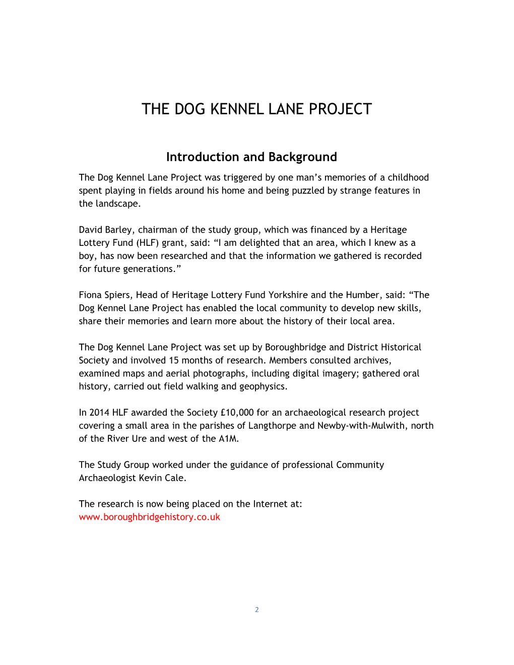 The Dog Kennel Lane Project