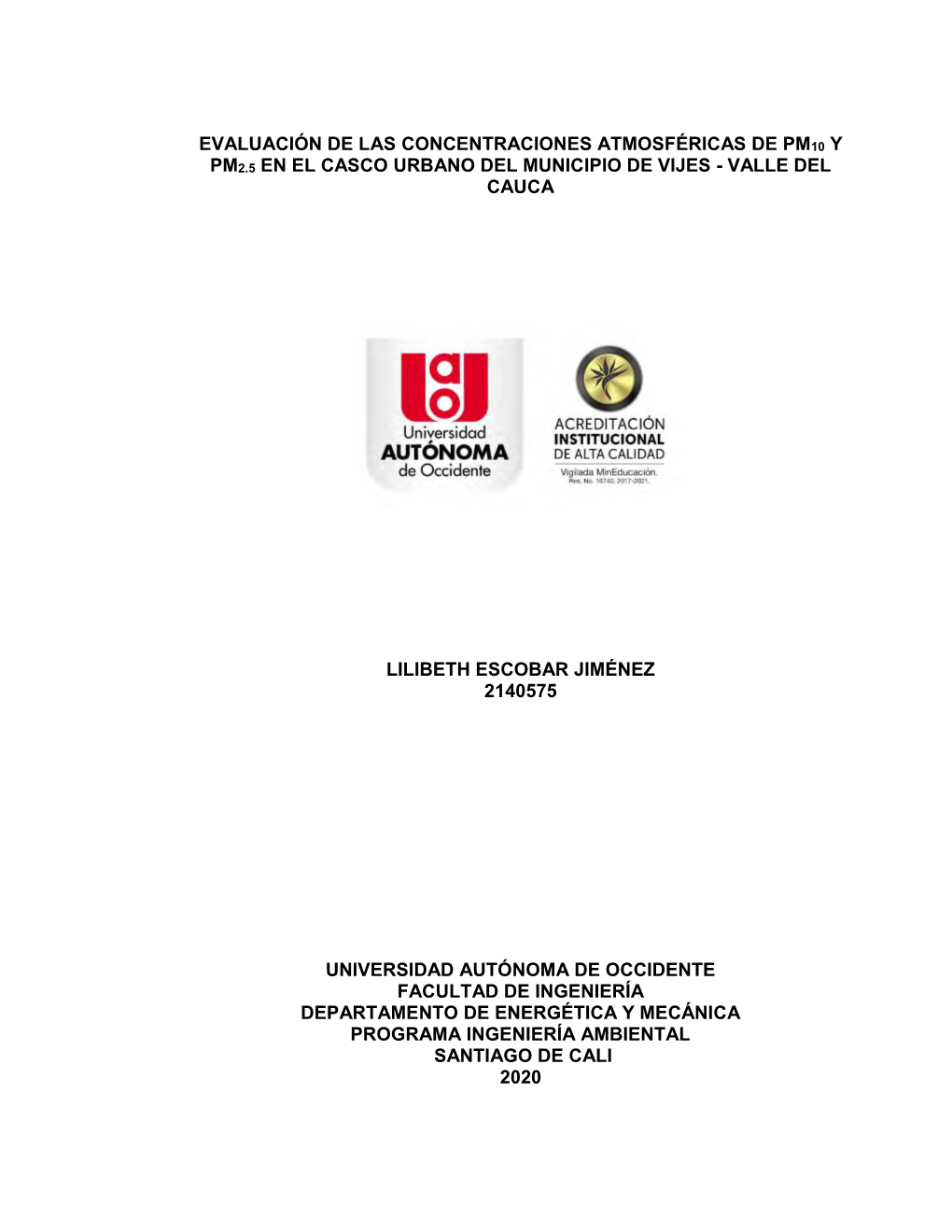 Evaluación De Las Concentraciones Atmosféricas De Pm10 Y Pm2.5 En El Casco Urbano Del Municipio De Vijes - Valle Del Cauca