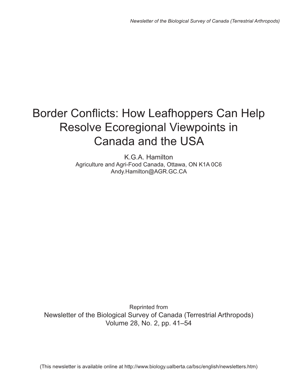 Border Conflicts: How Leafhoppers Can Help Resolve Ecoregional Viewpoints in Canada and the USA K.G.A