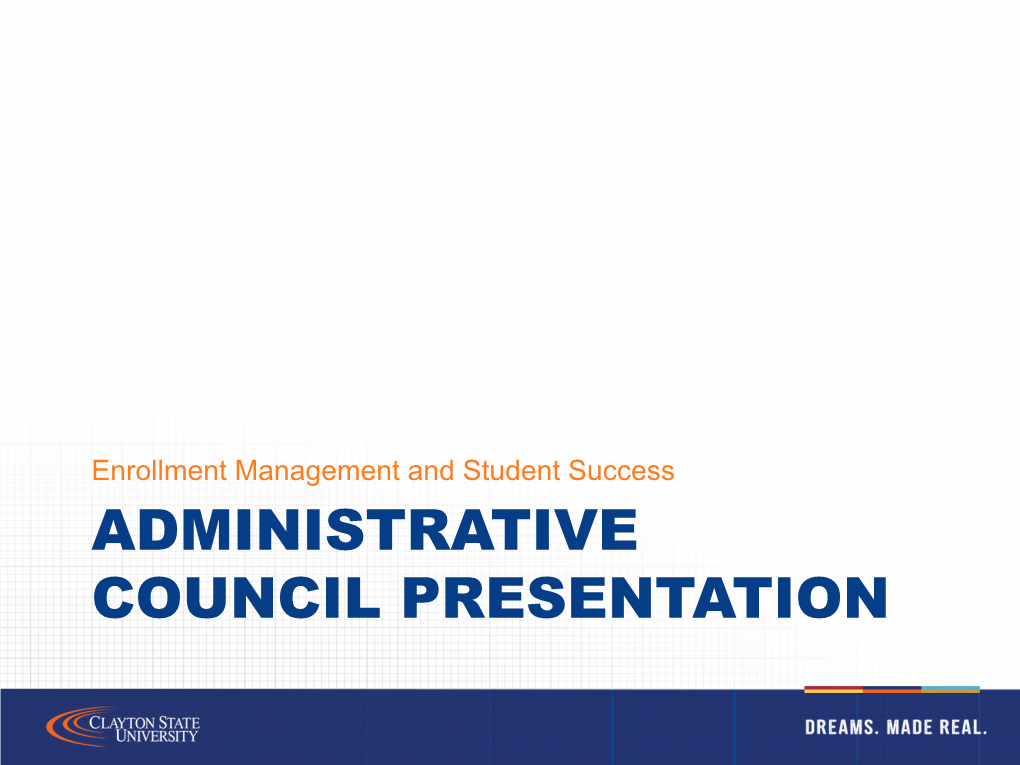 Administrative Council Presentation Overview