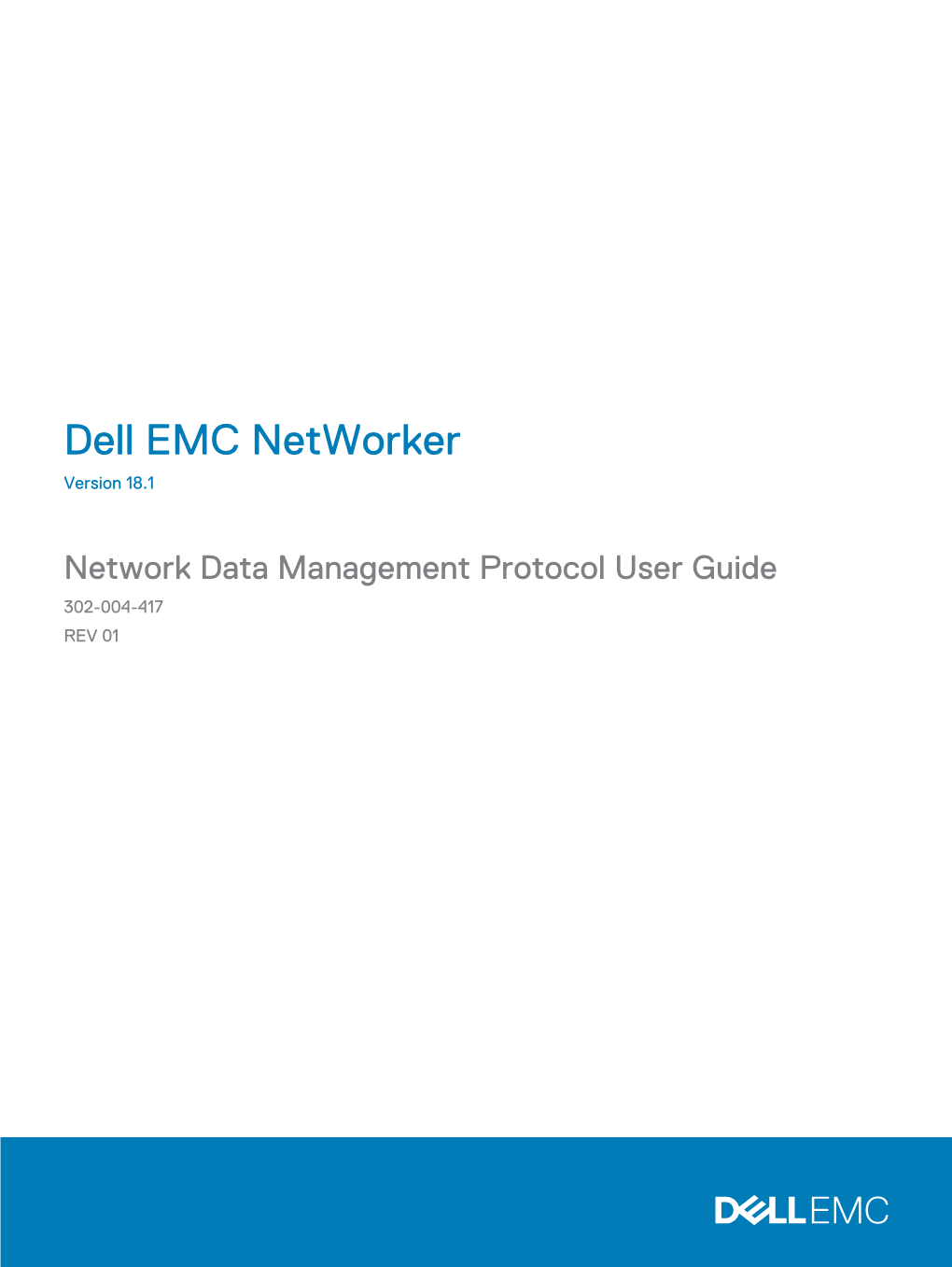 Network Data Management Protocol User Guide 302-004-417 REV 01 Copyright © 2015-2018 Dell Inc