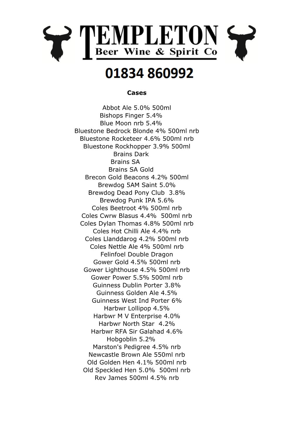 Cases Abbot Ale 5.0% 500Ml Bishops Finger 5.4% Blue Moon Nrb 5.4% Bluestone Bedrock Blonde 4% 500Ml Nrb Bluestone Rocketeer 4.6%