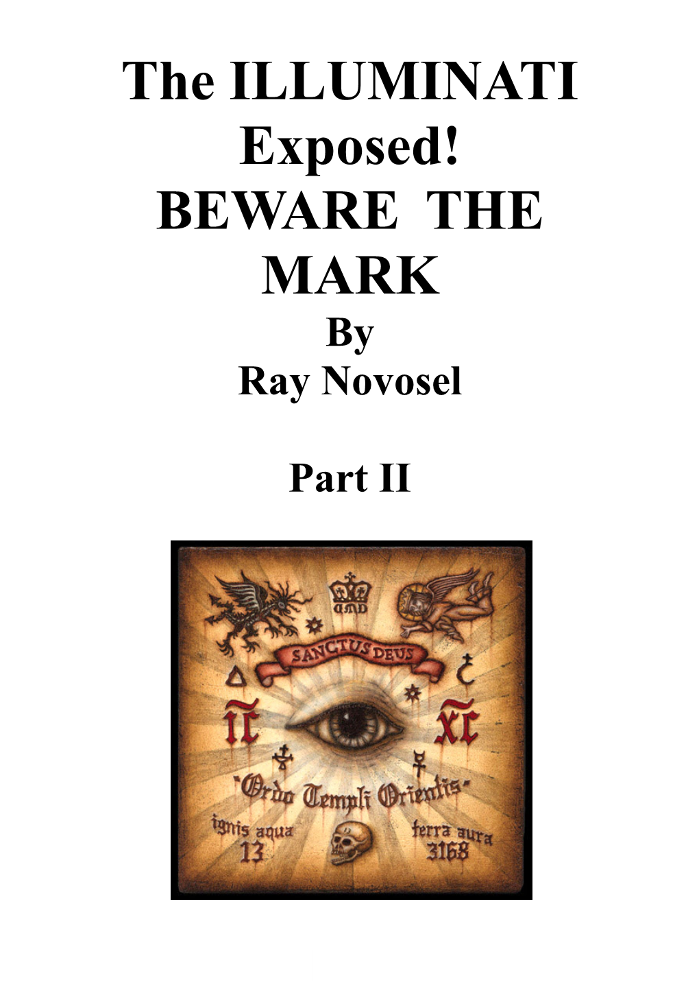 The ILLUMINATI Exposed! BEWARE the MARK by Ray Novosel