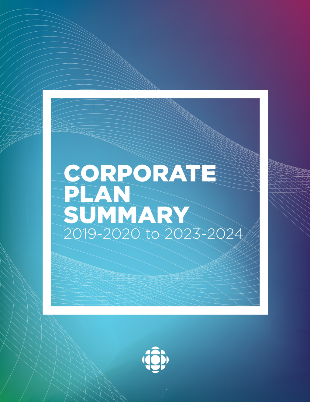 CORPORATE PLAN SUMMARY 2019-2020 to 2023-2024