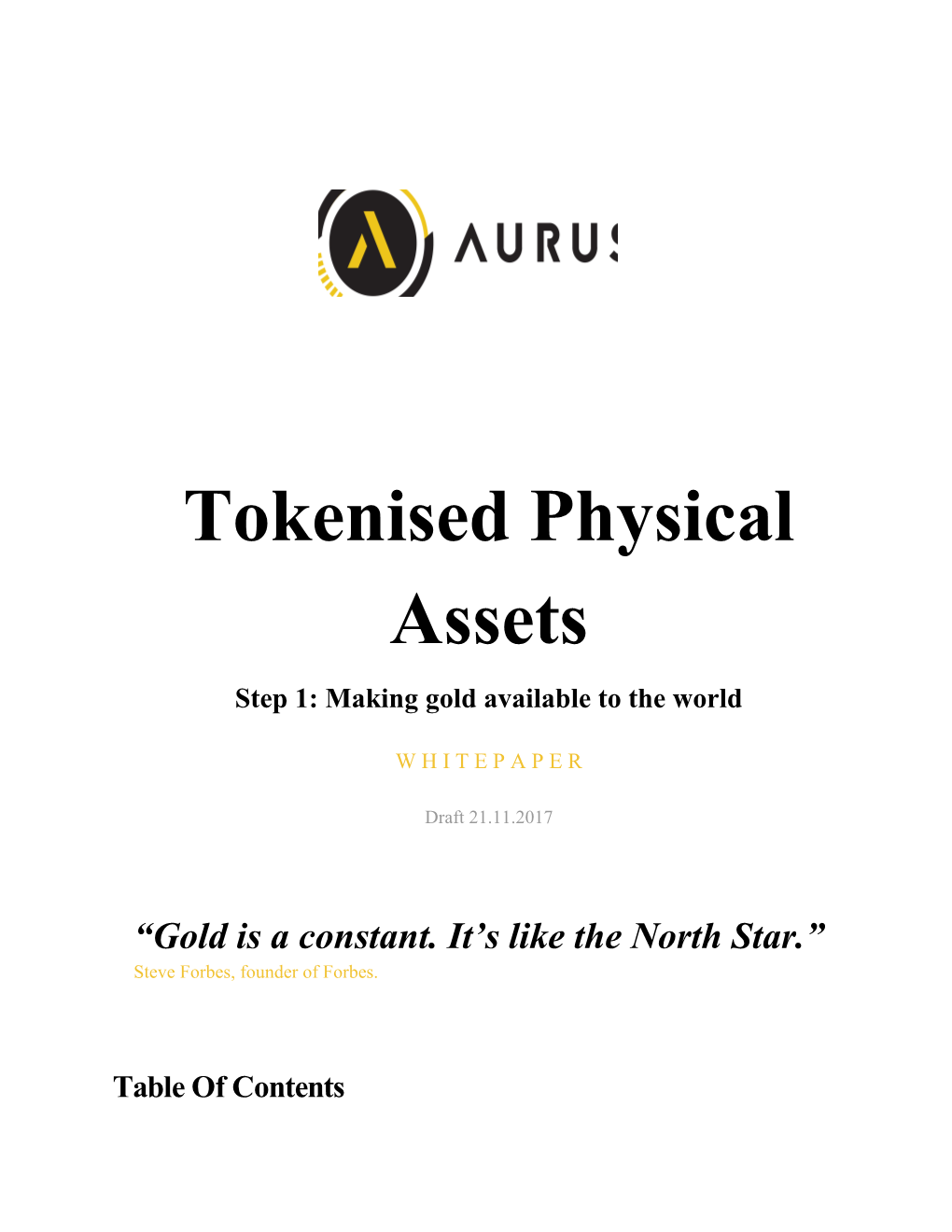 Step 1: Making Gold Available to the World
