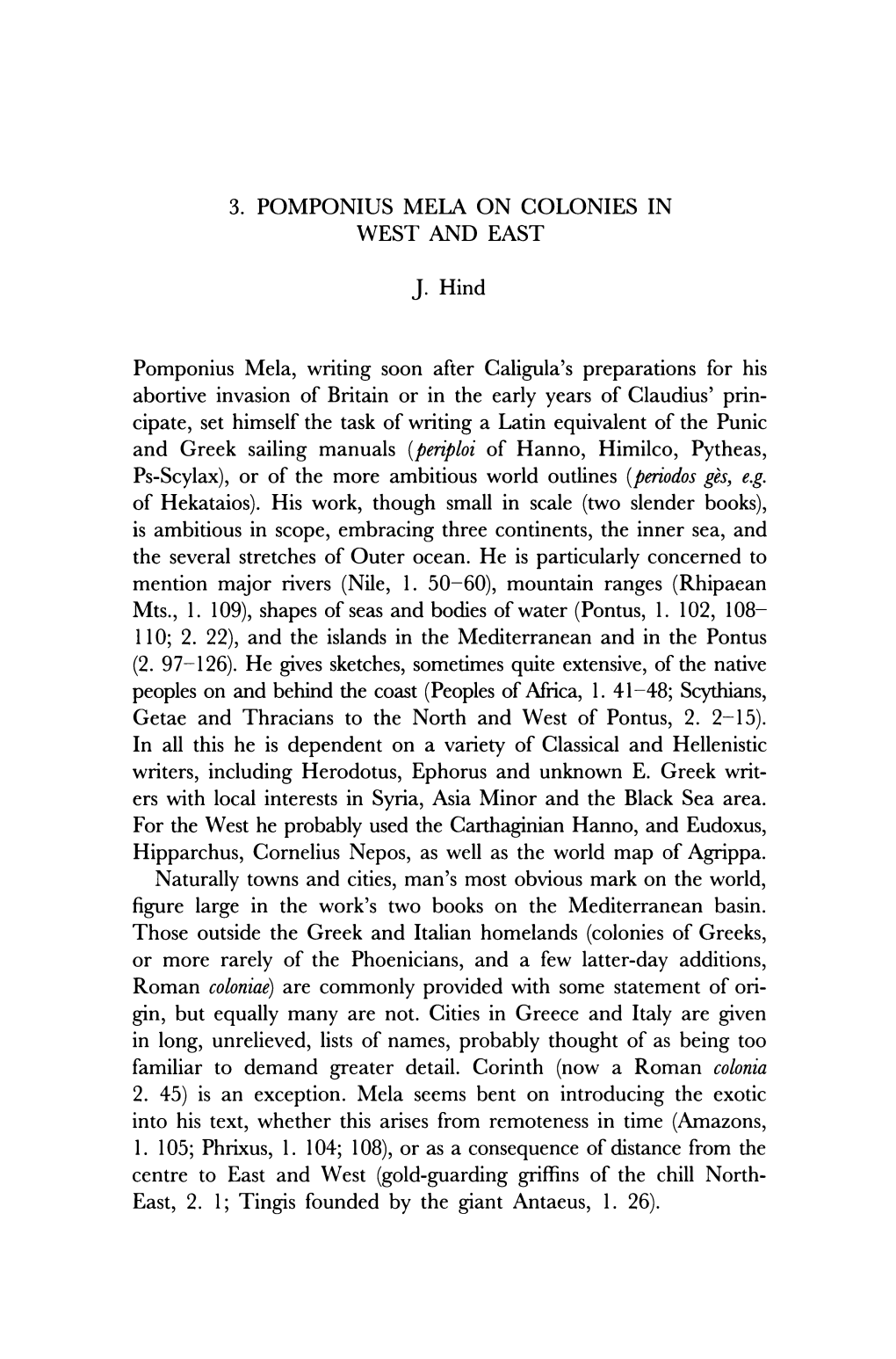 3. POMPONIUS MELA on COLONIES in WEST and EAST J. Hind Pomponius Mela, Writing Soon After Caligula's Preparations for His Aborti