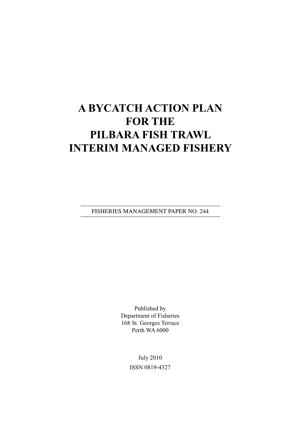 A Bycatch Action Plan for the Pilbara Fish Trawl Interim Managed Fishery