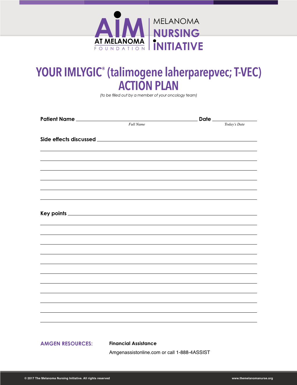 YOUR IMLYGIC® (Talimogene Laherparepvec; T-VEC) ACTION PLAN (To Be Filled out by a Member of Your Oncology Team)