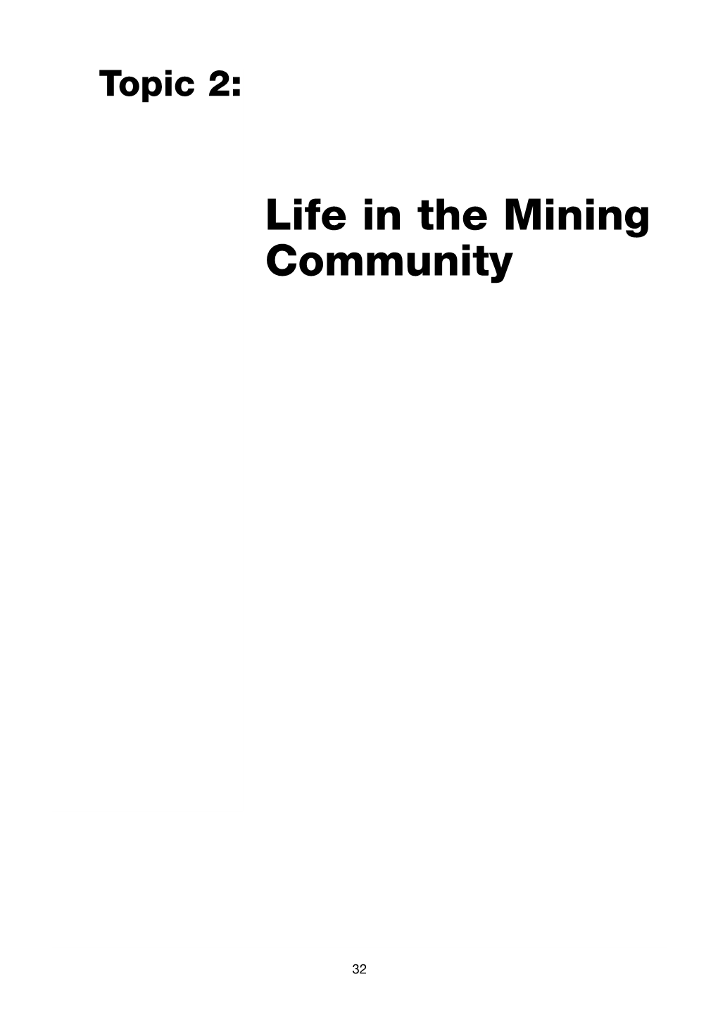 Topic 2: Life in the Mining Community