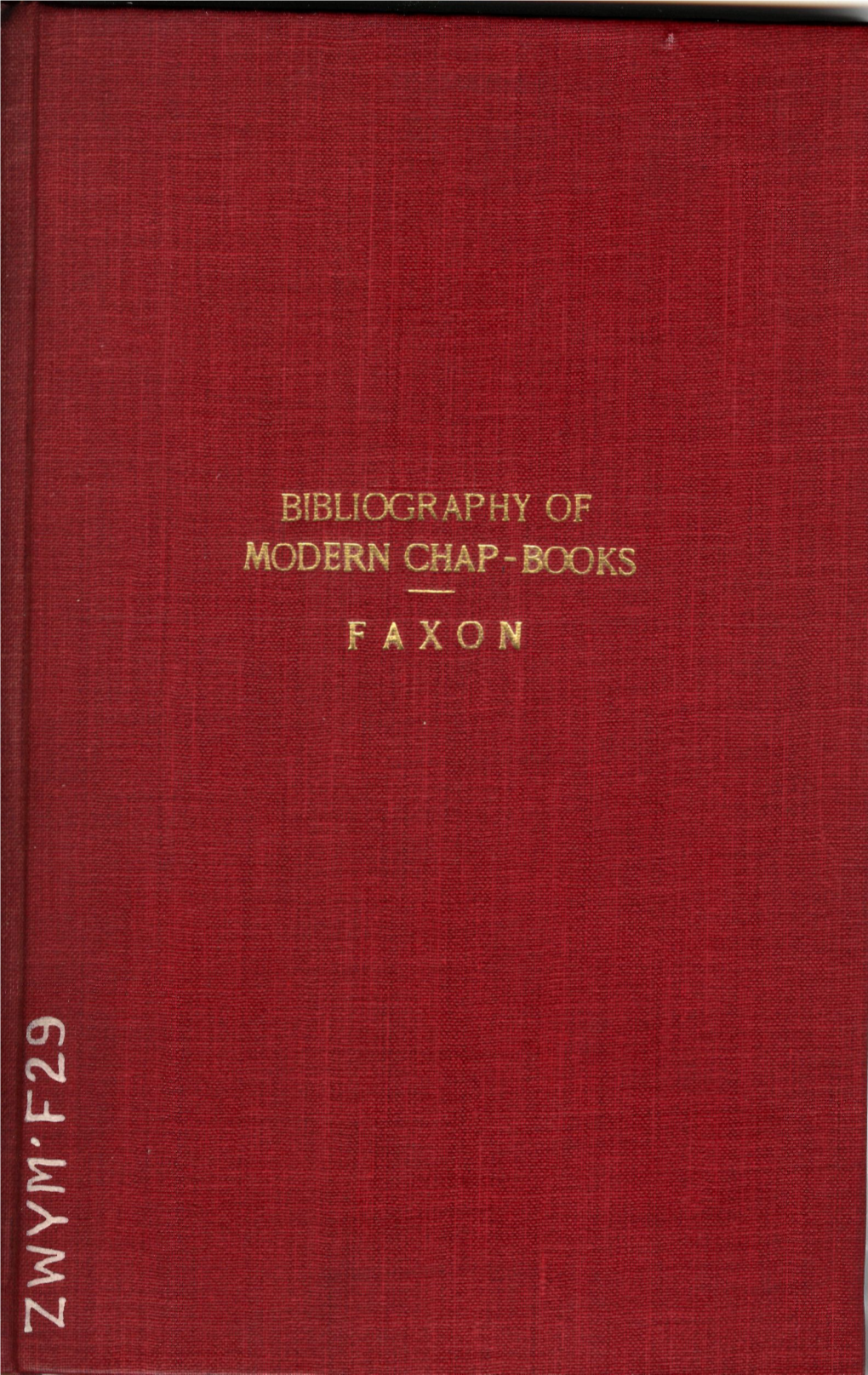 Ephemeral Bibelots: a Bibliography of the Modern Chap-Books and Their Imitators