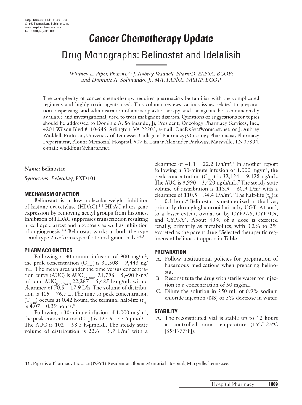 Cancer Chemotherapy Update Drug Monographs: Belinostat and Idelalisib