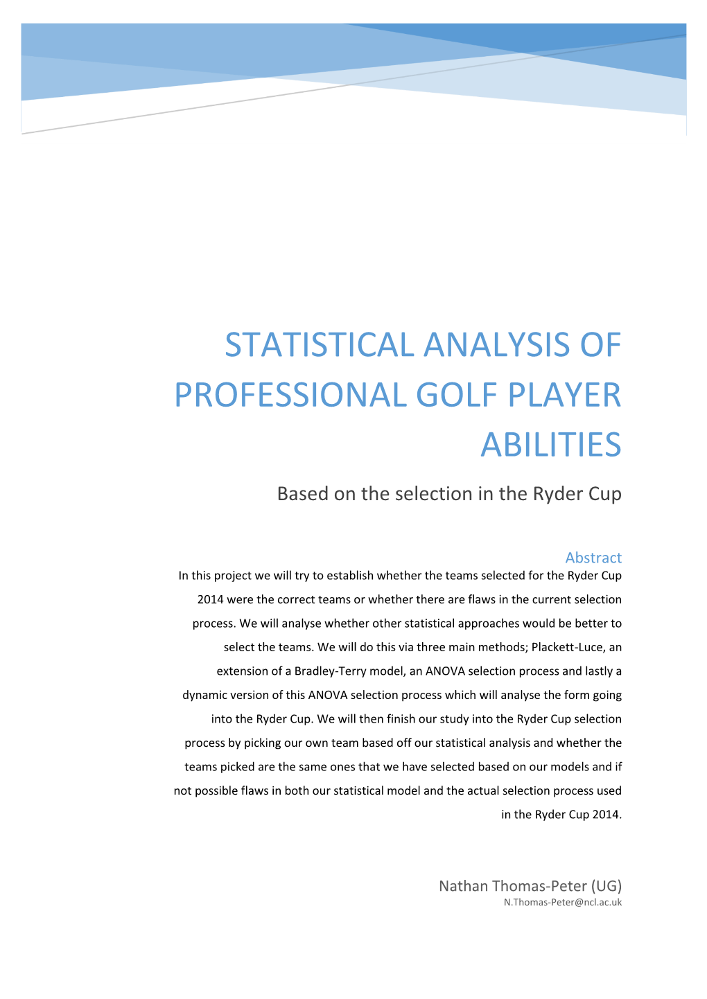 STATISTICAL ANALYSIS of PROFESSIONAL GOLF PLAYER ABILITIES Based on the Selection in the Ryder Cup