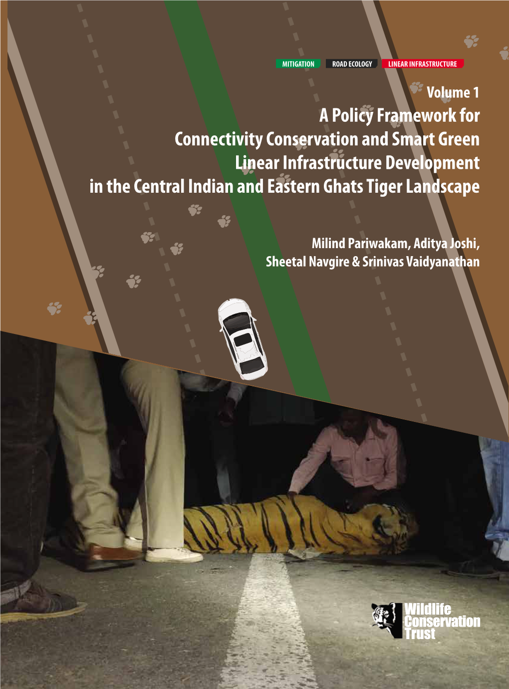 A Policy Framework for Connectivity Conservation and Smart Green Linear Infrastructure Development in the Central Indian and Eastern Ghats Tiger Landscape