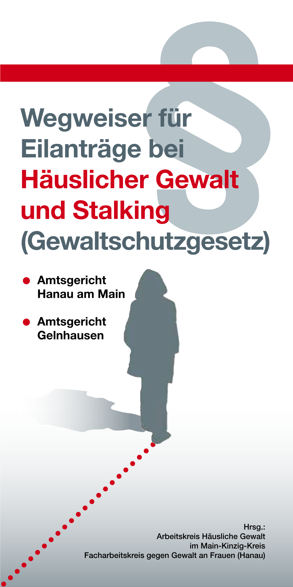 Wegweiser Für Eilanträge Bei Häuslicher Gewalt Und Stalking§ (Gewaltschutzgesetz)