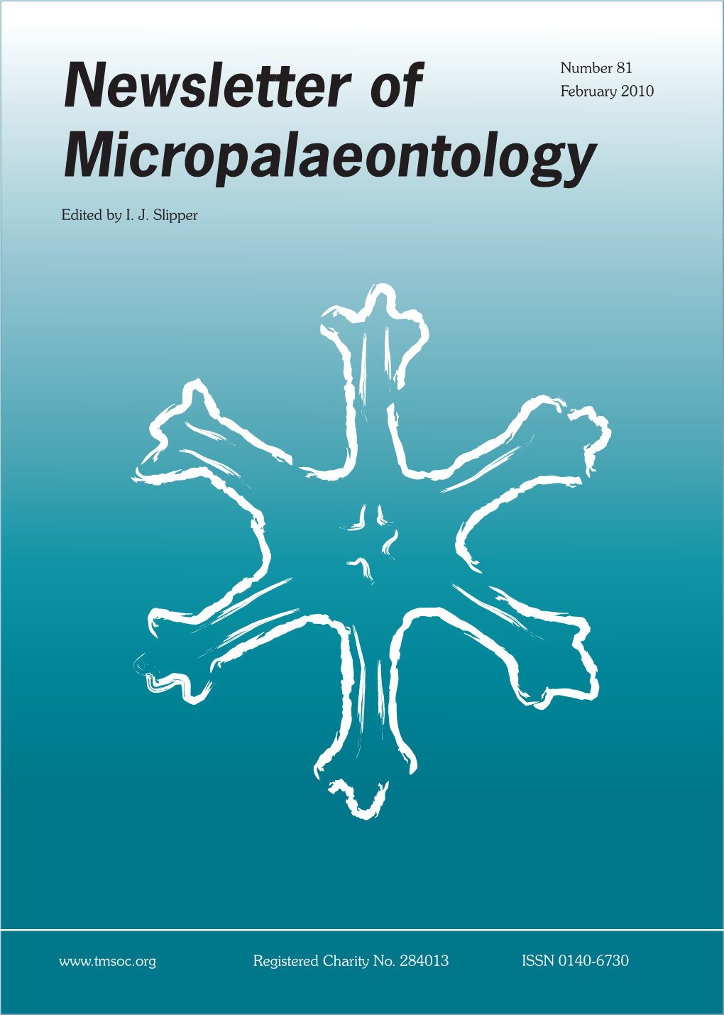 Newsletter of Micropalaeontology Is Published by the Micropalaeontological Society Twice Yearly in January and August