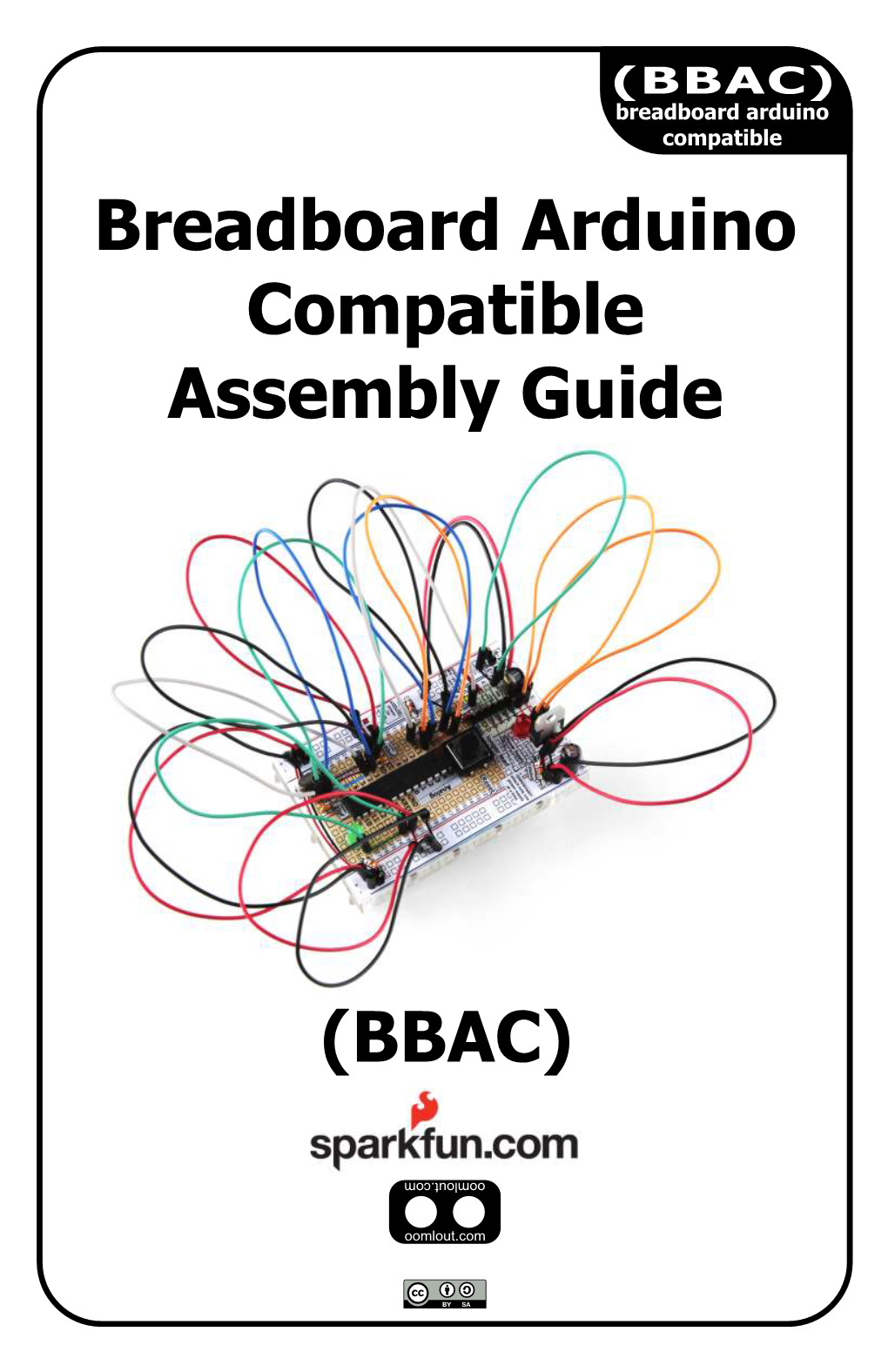 Breadboard Arduino Compatible Assembly Guide (BBAC)